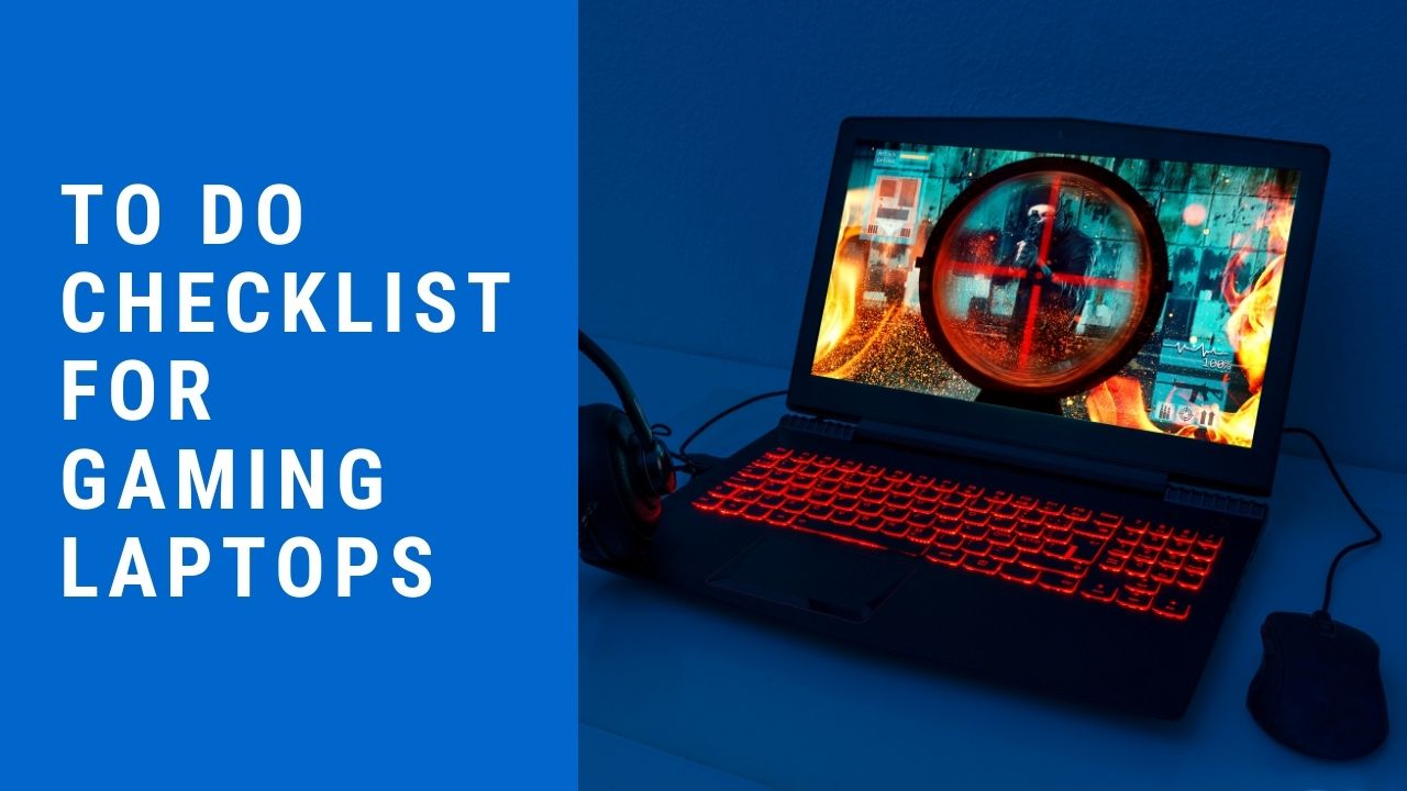 Things to do with Your New Gaming Laptop 2021